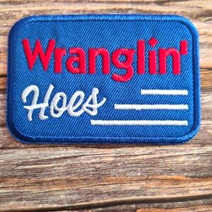 Wrangling Hos Funny Southern Western Country Embroidered Iron on Patch